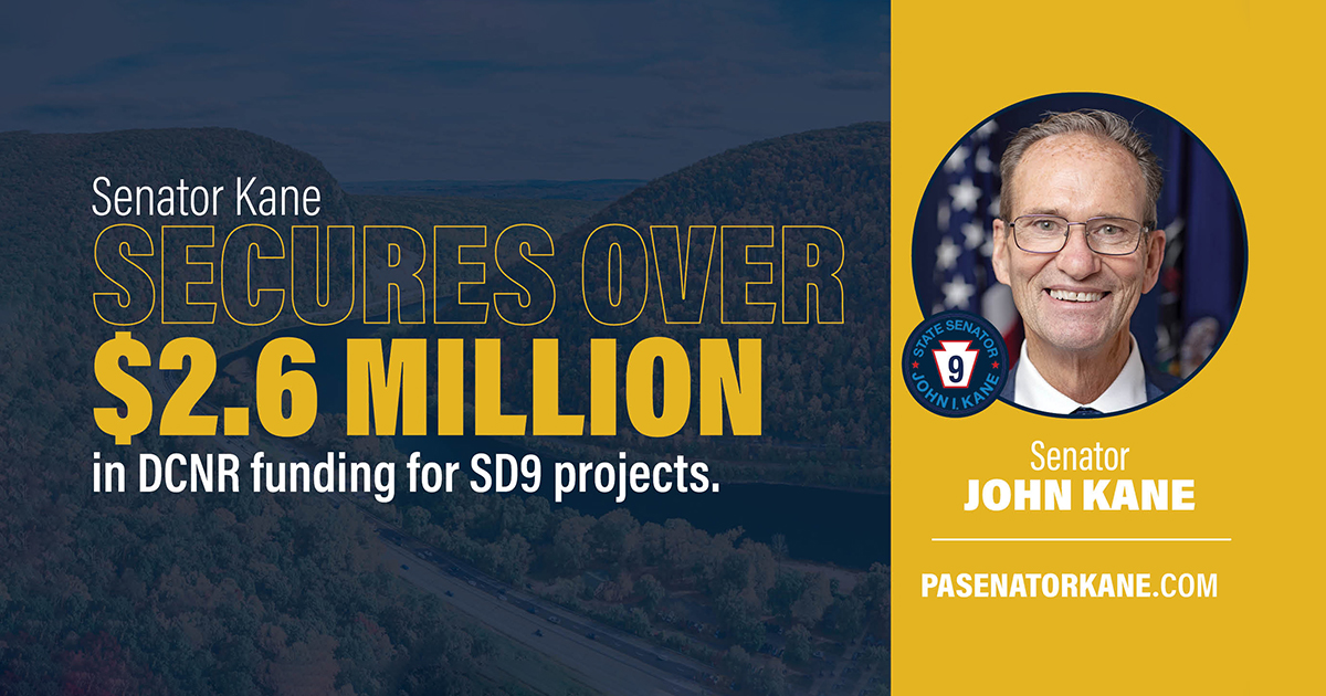 Senator John I. Kane Announces over 2.6 Million in DCNR Grant Funding